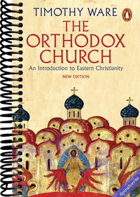 The Orthodox Church: An Introduction to Eastern Christianity