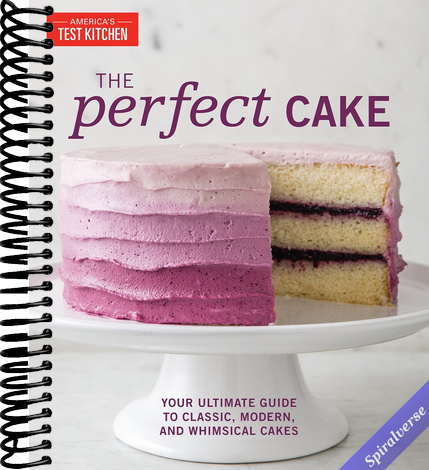 The Perfect Cake: Your Ultimate Guide to Classic, Modern, and Whimsical Cakes (Perfect Baking Cookbooks)