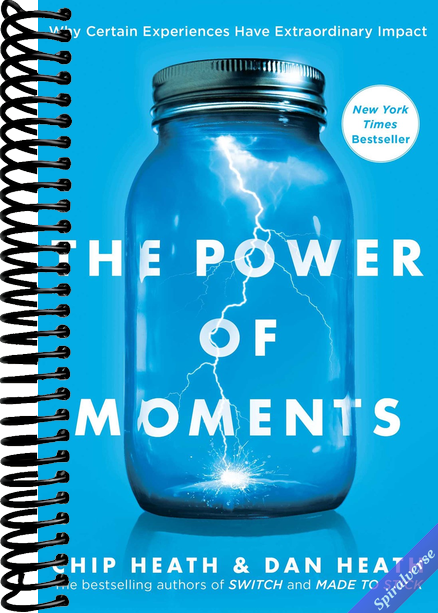 The Power of Moments: Why Certain Experiences Have Extraordinary Impact