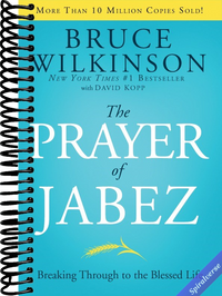 The Prayer of Jabez: Breaking Through to the Blessed Life (Breakthrough Series)