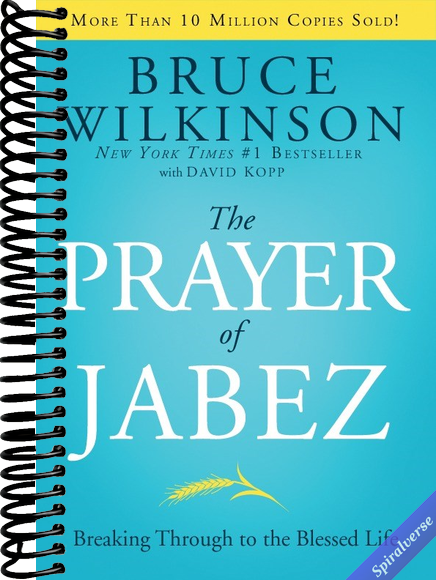 The Prayer of Jabez: Breaking Through to the Blessed Life (Breakthrough Series)