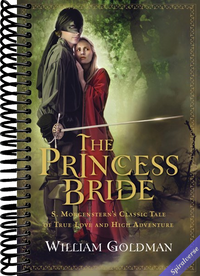 The Princess Bride: S. Morgenstern's Classic Tale of True Love and High Adventure