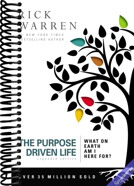 The Purpose Driven Life: What on Earth Am I Here For?