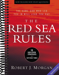 The Red Sea Rules: 10 God-Given Strategies for Difficult Times