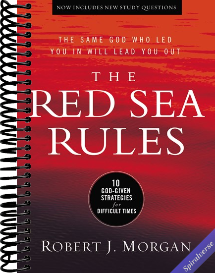 The Red Sea Rules: 10 God-Given Strategies for Difficult Times