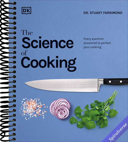 The Science of Cooking: Every Question Answered to Perfect Your Cooking (The Science of Food)