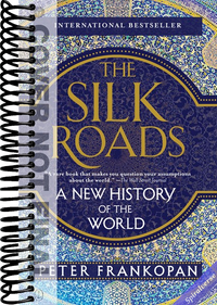 The Silk Roads: A New History of the World