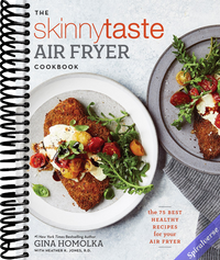 The Skinnytaste Air Fryer Cookbook: The 75 Best Healthy Recipes for Your Air Fryer