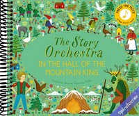 The Story Orchestra: In the Hall of the Mountain King: Press the note to hear Grieg's music (Volume 7)