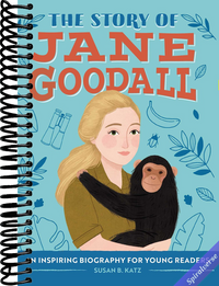The Story of Jane Goodall: An Inspiring Biography for Young Readers (The Story of Biographies)