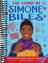 The Story of Simone Biles: An Inspiring Biography for Young Readers (The Story of Biographies)