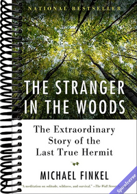 The Stranger in the Woods: The Extraordinary Story of the Last True Hermit