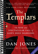 The Templars: The Rise and Spectacular Fall of God's Holy Warriors