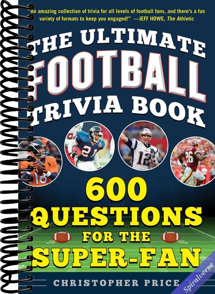 Ultimate Football Trivia Book: 600 Questions for the Super-Fan (Ultimate Sports Trivia Books)
