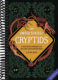 The United States of Cryptids: A Tour of American Myths and Monsters