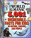 The World Almanac 5,001 Incredible Facts for Kids on Nature, Science, and People (World Almanac and Book of Facts)