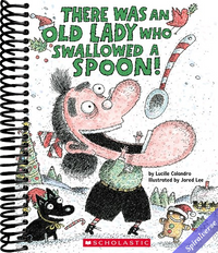 There Was an Old Lady Who Swallowed a Spoon! - A Holiday Picture Book (There Was an Old Lady [Colandro])