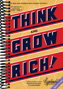 Think and Grow Rich (An Official Publication of the Napoleon Hill Foundation)