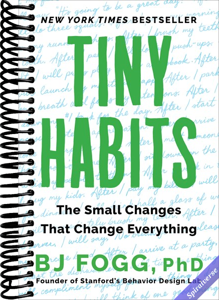 Tiny Habits: The Small Changes That Change Everything