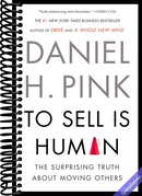 To Sell Is Human: The Surprising Truth About Moving Others