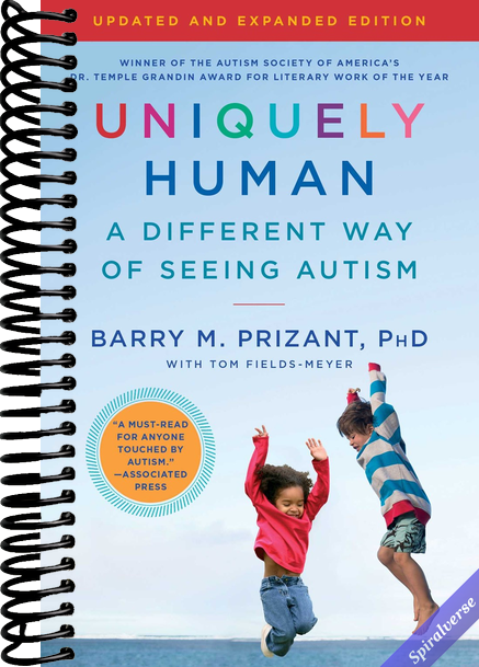 Uniquely Human: Updated and Expanded: A Different Way of Seeing Autism
