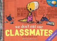 We Don't Eat Our Classmates: A Penelope Rex Book