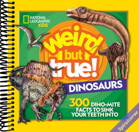 Weird But True! Dinosaurs: 300 Dino-Mite Facts to Sink Your Teeth Into