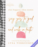 What Happens When Women Say Yes to God and Walk in Faith