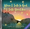 When I Talk to God, I Talk About You