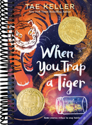 When You Trap a Tiger: (Newbery Medal Winner)