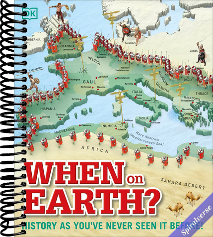 When on Earth?: History as You've Never Seen It Before! (DK Where on Earth? Atlases)