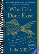 Why Fish Don't Exist: A Story of Loss, Love, and the Hidden Order of Life