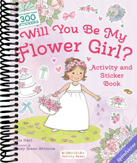 Will You Be My Flower Girl? Activity and Sticker Book