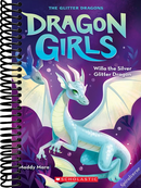 Willa the Silver Glitter Dragon (Dragon Girls #2)