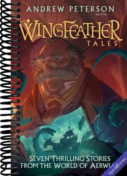 Wingfeather Tales: Seven Thrilling Stories from the World of Aerwiar (The Wingfeather Saga)
