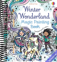 Winter Wonderland Magic Painting Book: An Interactive No-Mess Festive Magic Painting Activity Book for Kids, with Holiday Whimsy, Ice Skating, and Snow Castles