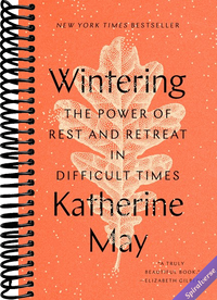 Wintering: The Power of Rest and Retreat in Difficult Times