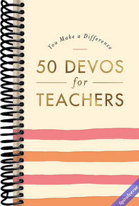 You Make A Difference: 50 Devos for Teachers