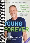 Young Forever: The Secrets to Living Your Longest, Healthiest Life (The Dr. Mark Hyman Library, 11)